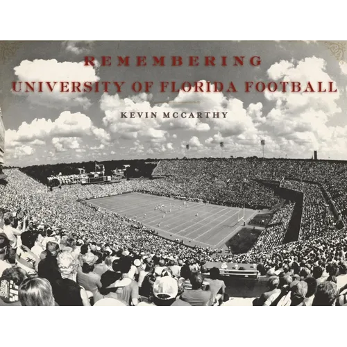 Remembering University of Florida Football - Paperback