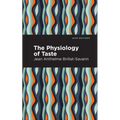 The Physiology of Taste - Paperback