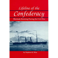 Lifeline of the Confederacy: Blockade Running During the Civil War