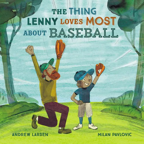 The Thing Lenny Loves Most about Baseball - Hardcover