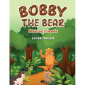 Bobby The Bear: Making Friends - Paperback