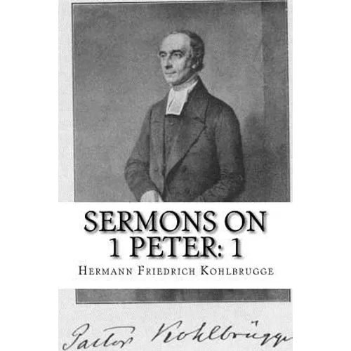 Sermons on 1 Peter: Chapter 1 - Paperback