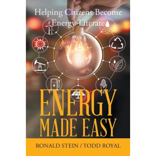Energy Made Easy: Helping Citizens Become Energy-Literate - Paperback