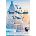 The Ice Palace Waltz - Paperback