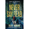 Never Say Dead: A Randall & Carver Mystery - Paperback