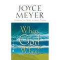 When, God, When?: Learning to Trust in God's Timing - Paperback