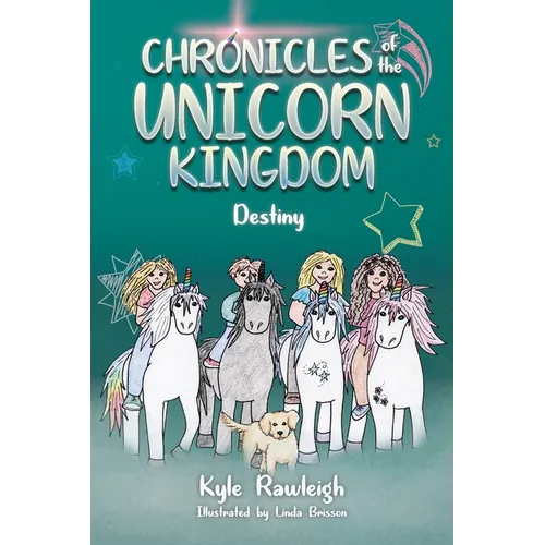 Chronicles of the Unicorn Kingdom: Destiny - Paperback