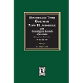 History of Cornish, New Hampshire with Genealogical Records, 1763-1910. Volume #1 (Sullivan County)