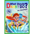 What Should Danny Do? on Vacation - Hardcover
