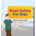 Road Safety for Kids - Paperback