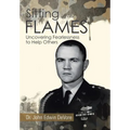 Sitting in the Flames: Uncovering Fearlessness to Help Others