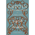 The Garland;Kristin Lavransdatter - Volume I - Paperback
