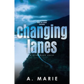 Changing Lanes Discreet Cover: A Creekwood Novel - Paperback