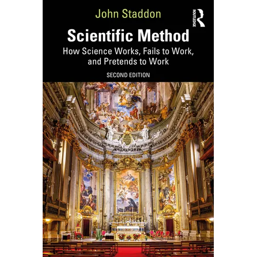 Scientific Method: How Science Works, Fails to Work, and Pretends to Work - Paperback