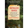 Ruthless River: Love and Survival by Raft on the Amazon's Relentless Madre de Dios - Paperback
