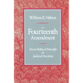 The Fourteenth Amendment: From Political Principle to Judicial Doctrine
