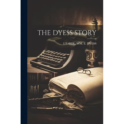 The Dyess Story - Paperback