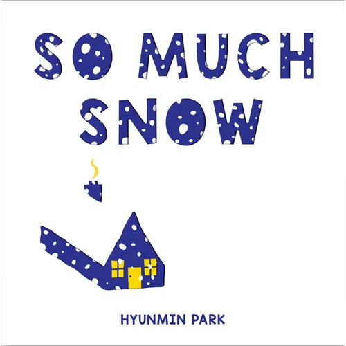 So Much Snow - Hardcover