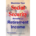 Maximize Your Social Security Benefits and Retirement Income - Paperback