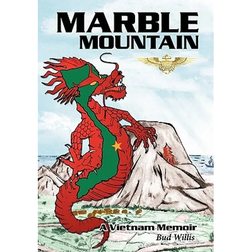 Marble Mountain: A Vietnam Memoir