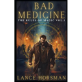 Bad Medicine: Rules of Magic, Volume 1 - Paperback