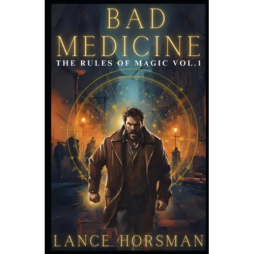 Bad Medicine: Rules of Magic, Volume 1 - Paperback