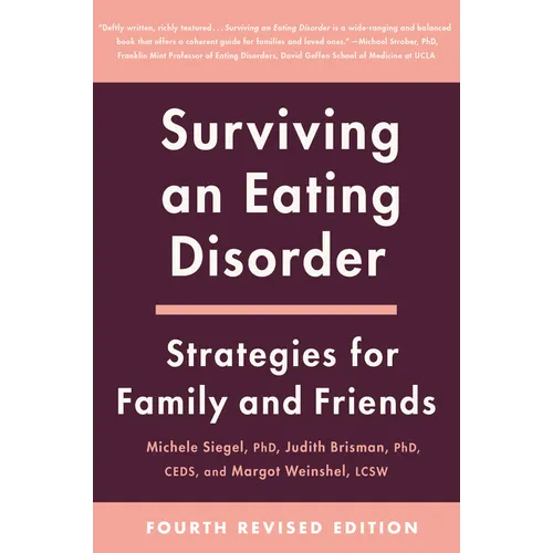 Surviving an Eating Disorder [Fourth Revised Edition]: Strategies for Family and Friends - Paperback