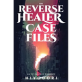 The Reverse Healer Case Files: An FF Fantasy Romance - Paperback