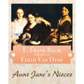 Aunt Jane's Nieces - Paperback