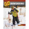 Go Snowshoeing! - Paperback