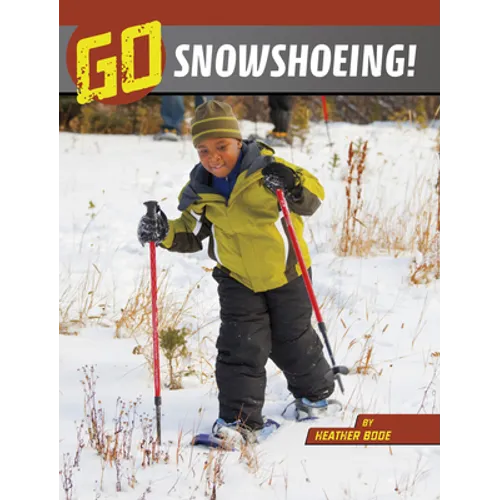 Go Snowshoeing! - Paperback