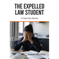 The Expelled Law Student - A Case Law Survey