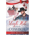 Sleigh Ride with the Cowboy: A Second-Chance Christmas Romance - Paperback