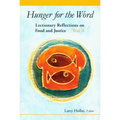 Hunger for the Word: Lectionary Reflections on Food and Justice; Year A - Paperback