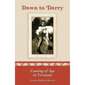 Down to 'Derry: Coming of Age in Vermont - Paperback