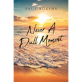 Never A Dull Moment - Paperback