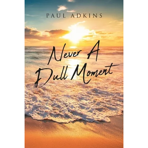 Never A Dull Moment - Paperback