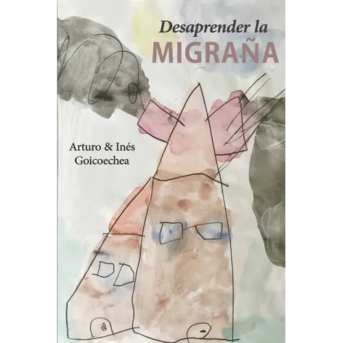 Desaprender la migraña - Paperback