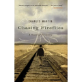 Chasing Fireflies: A Novel of Healing and Hope - Paperback