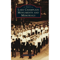 Lake Champlain Monuments and Memorials - Hardcover