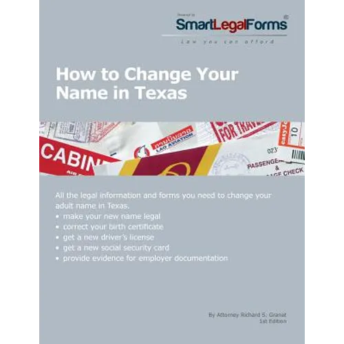 How To Change Your Name in Texas: All the necessary forms and step-by-step instructions you need to change your name in Texas.