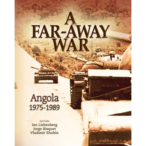 A Far-Away War: Angola, 1975-1989