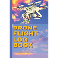 Drone Flight Log Book: Ultimate UAS - Paperback