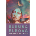 Rubbing Elbows - Paperback