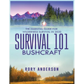 Survival 101 Bushcraft: The Essential Guide for Wilderness Survival 2020