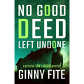 No Good Deed Left Undone - Paperback