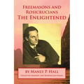 Freemasons and Rosicrucians - The Enlightened - Paperback