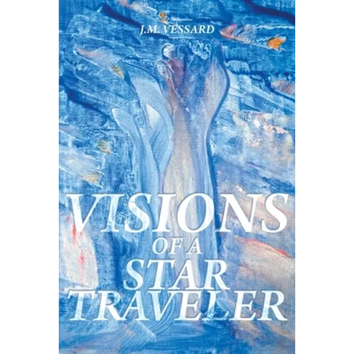 Visions of a Star Traveler - Paperback