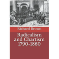 Radicalism and Chartism 1790-1860 - Paperback