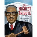 The Highest Tribute: Thurgood Marshall's Life, Leadership, and Legacy - Paperback